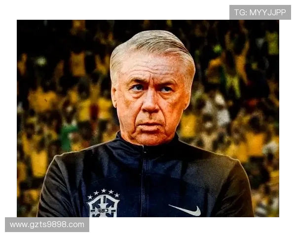 安切洛蒂今日将公布巴西队新一期名单引发球迷期待